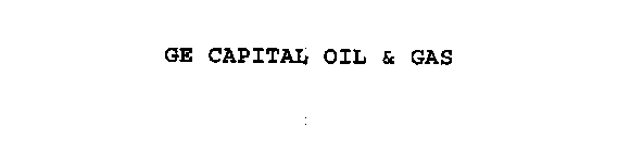 GE CAPITAL OIL & GAS