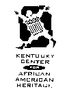 KENTUCKY CENTER FOR AFRICAN AMERICAN HERITAGE