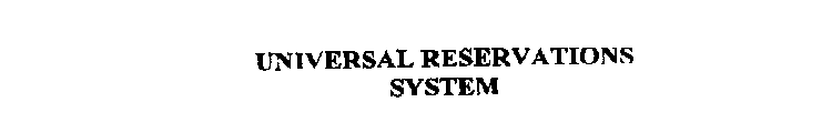 UNIVERSAL RESERVATIONS SYSTEM