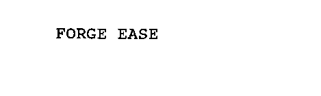 FORGE EASE