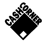 CASH CORNER