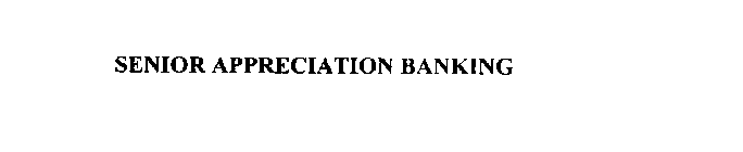 SENIOR APPRECIATION BANKING