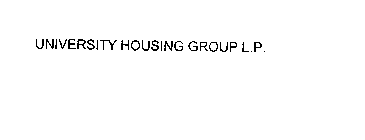 UNIVERSITY HOUSING GROUP L.P.