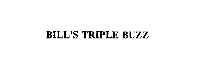 BILL'S TRIPLE BUZZ