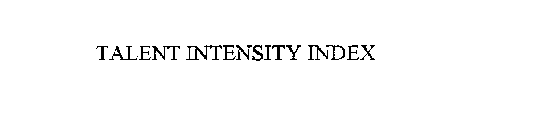 TALENT INTENSITY INDEX
