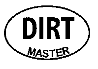 DIRT MASTER AND DESIGN