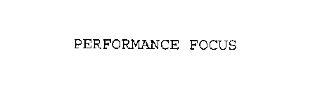 PERFORMANCE FOCUS