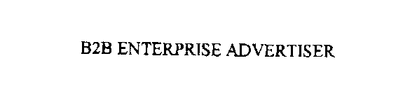 B2B ENTERPRISE ADVERTISER