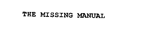 THE MISSING MANUAL