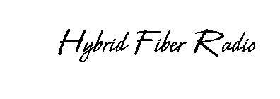 HYBRID FIBER RADIO