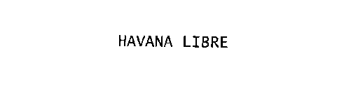 HAVANA LIBRE