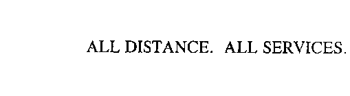 ALL DISTANCE. ALL SERVICES.