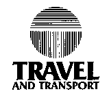 TRAVEL AND TRANSPORT