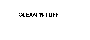 CLEAN 'N TUFF