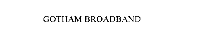 GOTHAM BROADBAND