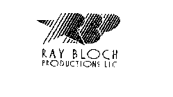 RBP RAY BLOCH PRODUCTIONS LLC