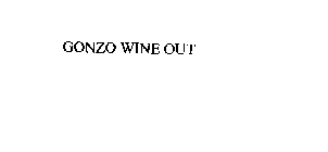 GONZO WINE OUT