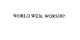 WORLD WIDE WORSHIP