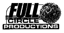 FULL CIRCLE PRODUCTIONS