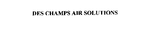 DES CHAMPS AIR SOLUTIONS