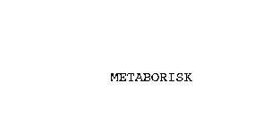 METABORISK