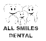 ALL SMILES DENTAL