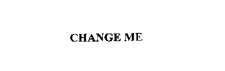 CHANGE ME