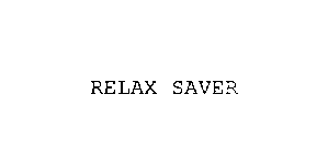 RELAX SAVER