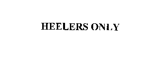 HEELERS ONLY