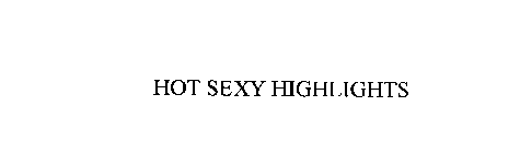 HOT SEXY HIGHLIGHTS