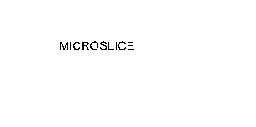 MICROSLICE