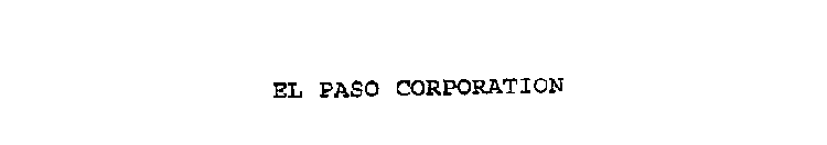 EL PASO CORPORATION