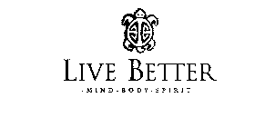 LIVE BETTER MIND BODY SPIRIT