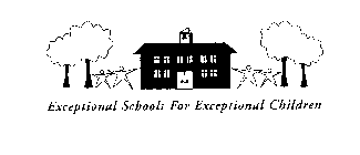 EXCEPTIONAL SCHOOLS FOR EXCEPTIONAL CHILDREN