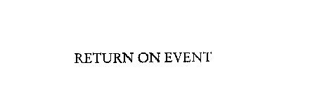 RETURN ON EVENT