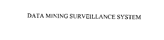 DATA MINING SURVEILLANCE SYSTEM