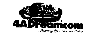 4ADREAM.COM FINANCING YOUR DREAMS ONLINE