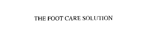 THE FOOT CARE SOLUTION