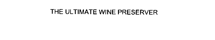 THE ULTIMATE WINE PRESERVER