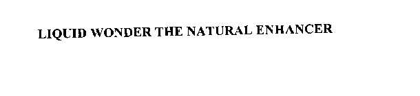 LIQUID WONDER THE NATURAL ENHANCER