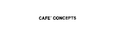 CAFE' CONCEPTS