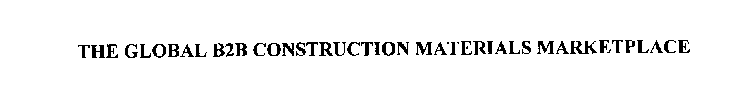 THE GLOBAL B2B CONSTRUCTION MATERIALS MARKETPLACE