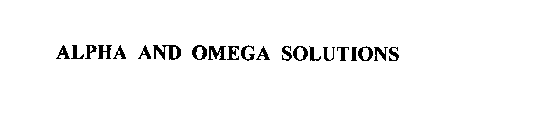 ALPHA AND OMEGA SOLUTIONS