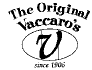 THE ORIGINAL VACCARO'S V SINCE 1906