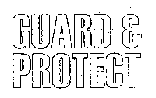 GUARD & PROTECT