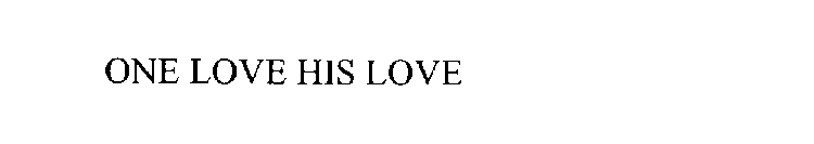 ONE LOVE HIS LOVE