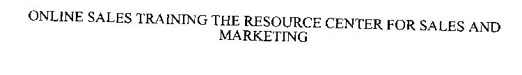 ONLINE SALES TRAINING THE RESOURCE CENTER FOR SALES AND MARKETING