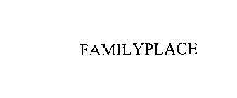 FAMILY PLACE