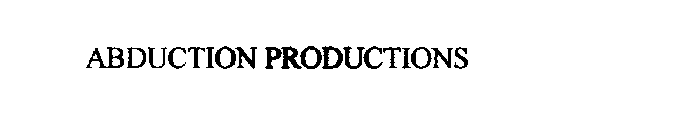 ABDUCTION PRODUCTIONS