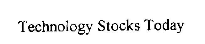 TECHNOLOGY STOCKS TODAY